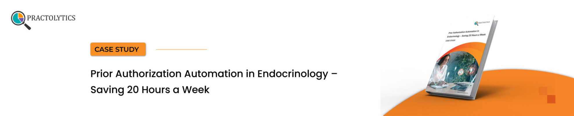 banner-01 Prior Authorization Automation in Endocrinology – Saving 20 Hours a Week