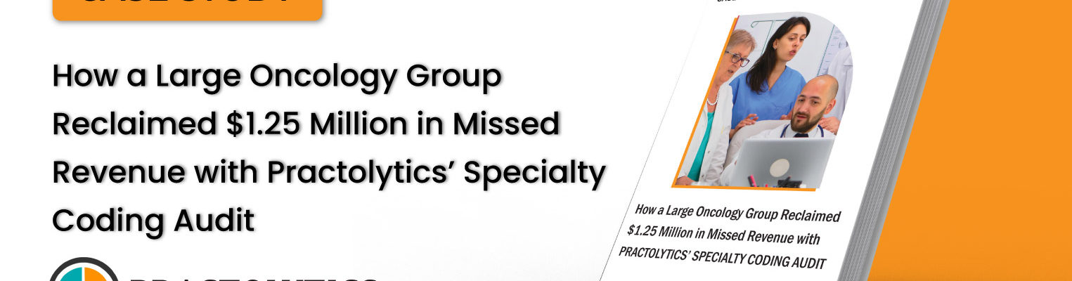 thumbanil-01 How a Large Oncology Group Reclaimed $1.25 Million in Missed Revenue with Practolytics’ Specialty Coding Audit