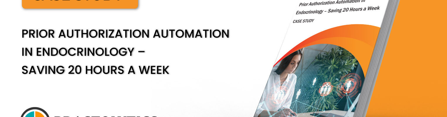 thumbnail Prior Authorization Automation in Endocrinology – Saving 20 Hours a Week