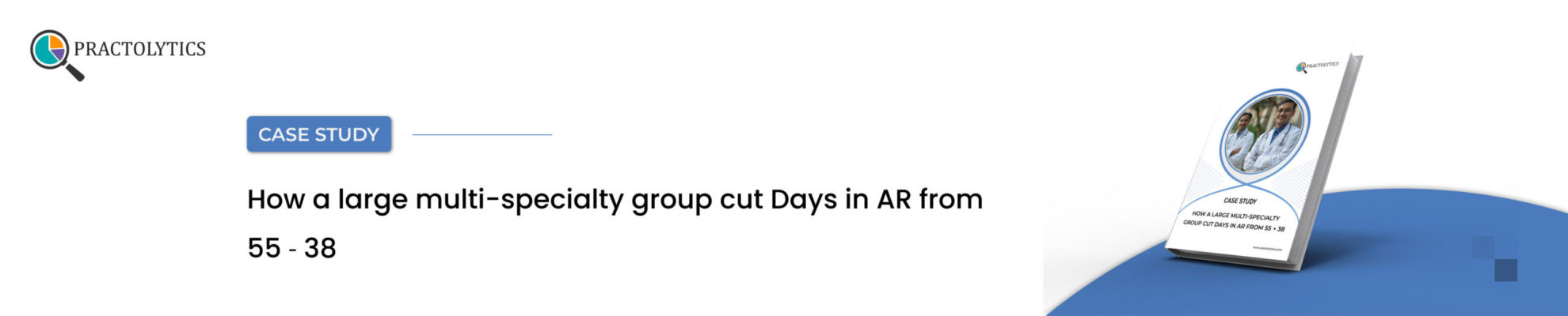 How a large multi-specialty group reduced their Days in AR