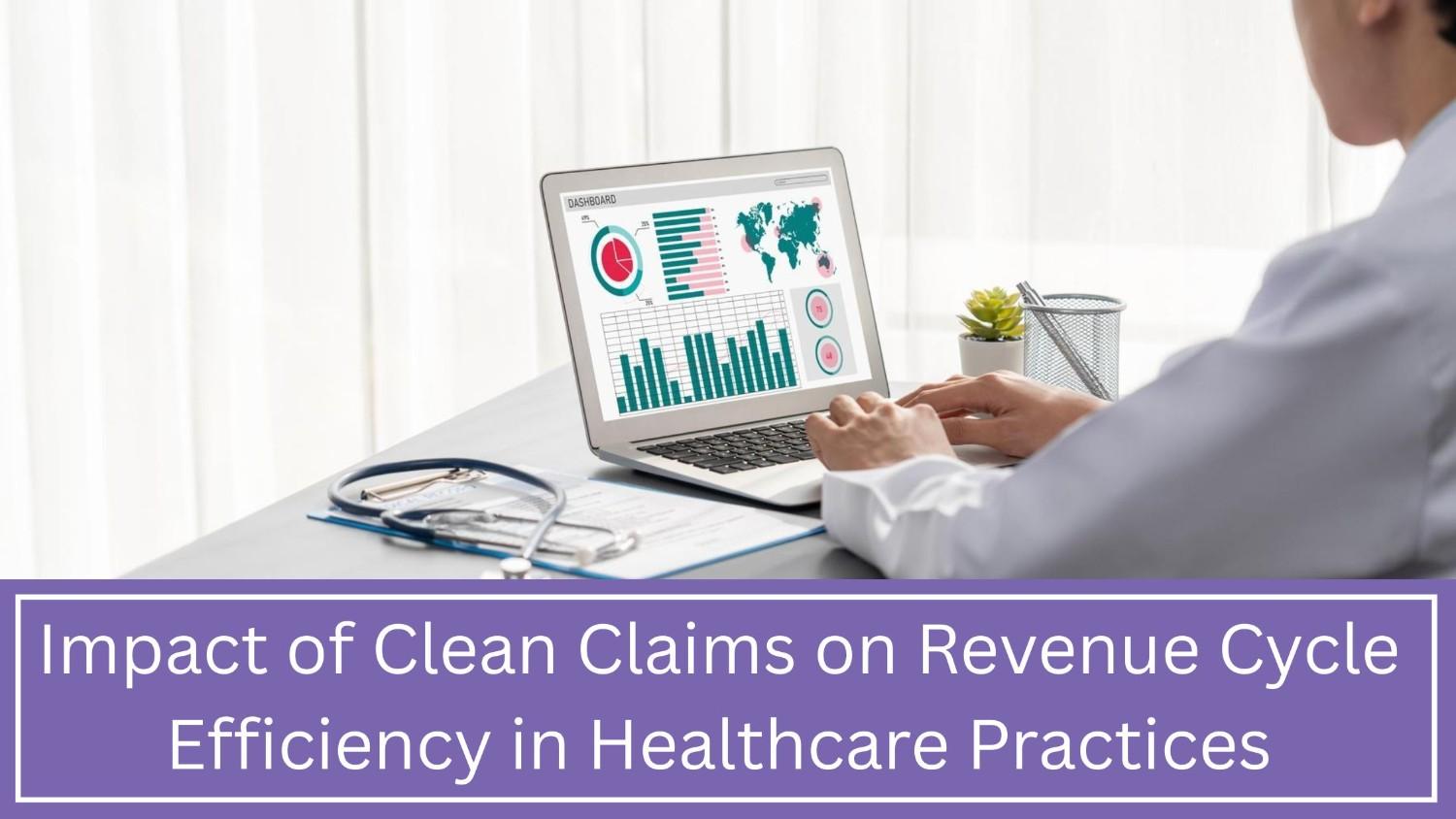 Impact of Clean Claims on Revenue Cycle Efficiency