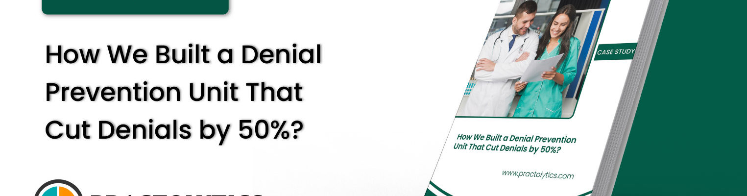 Denial Prevention Unit That Cut Denials by 50%