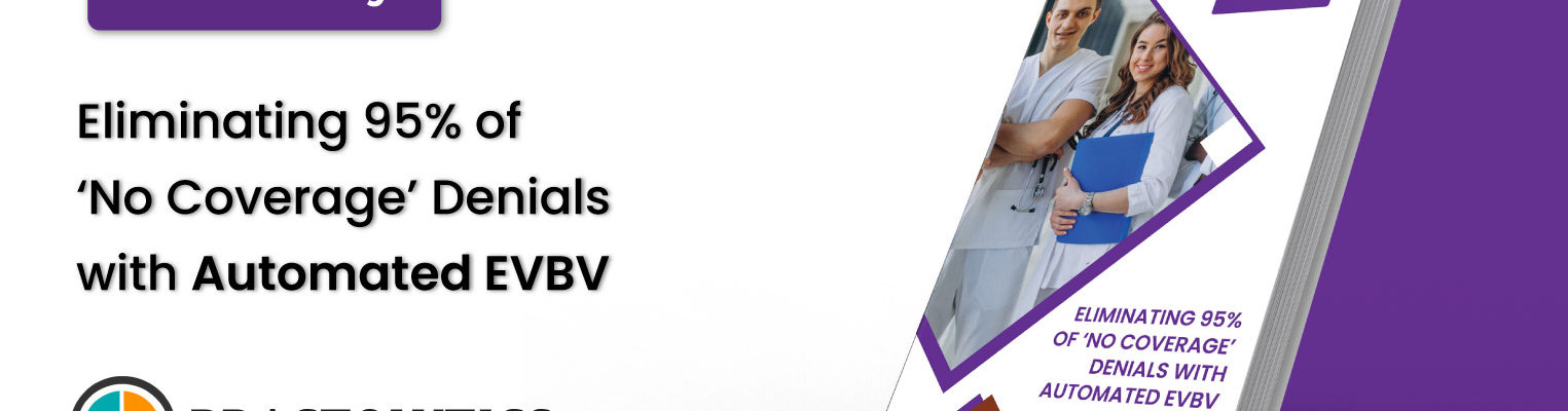 No Coverage Denials with Automated EVBV