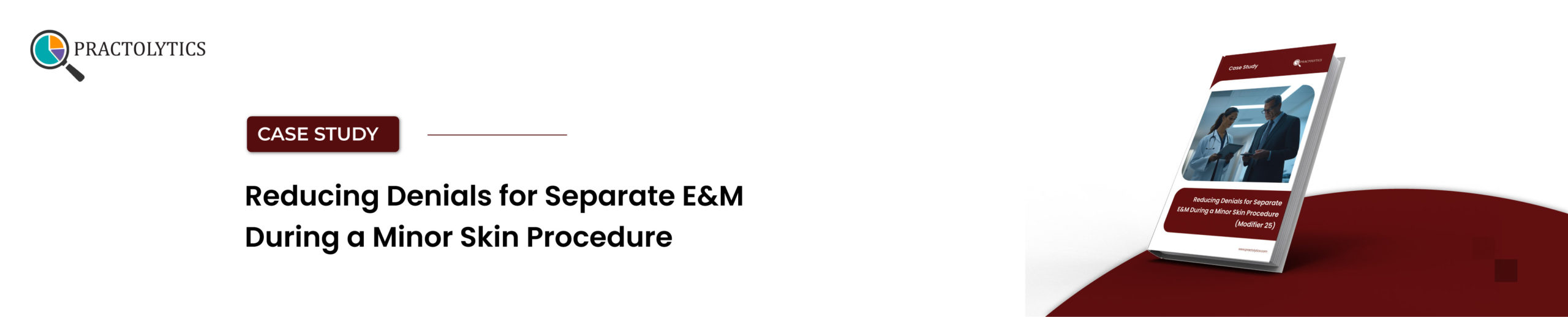 Reducing Denial for a Minor Skin Procedure