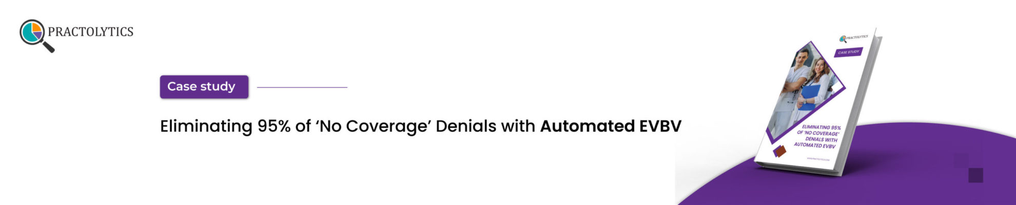 No Coverage Denials with Automated EVBV