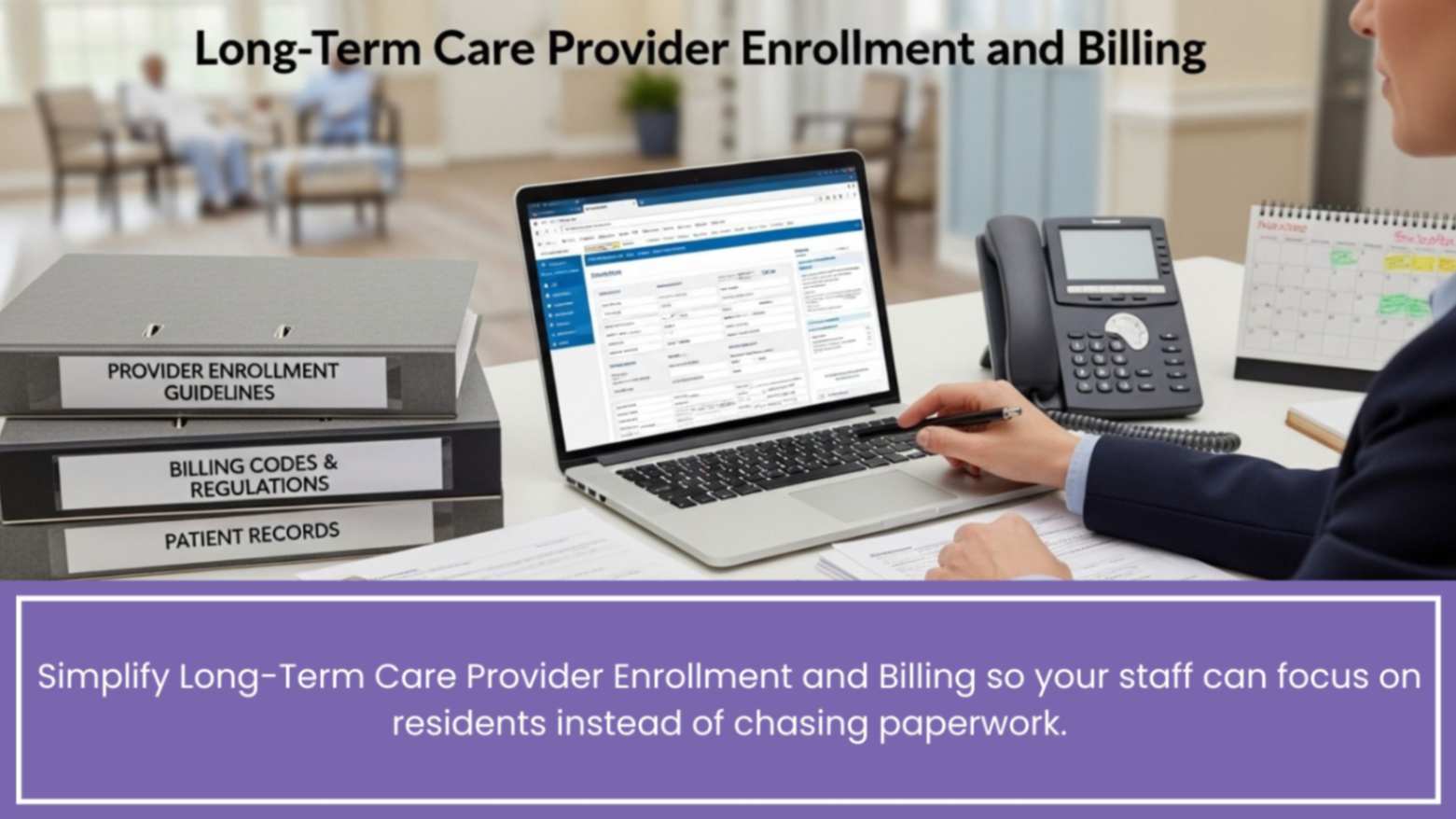 Long-Term Care Provider Enrollment and Billing