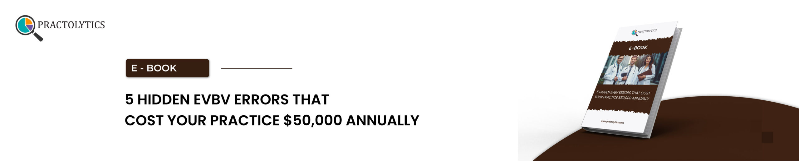5 Hidden EVBV Errors That Cost Your Practice Annually