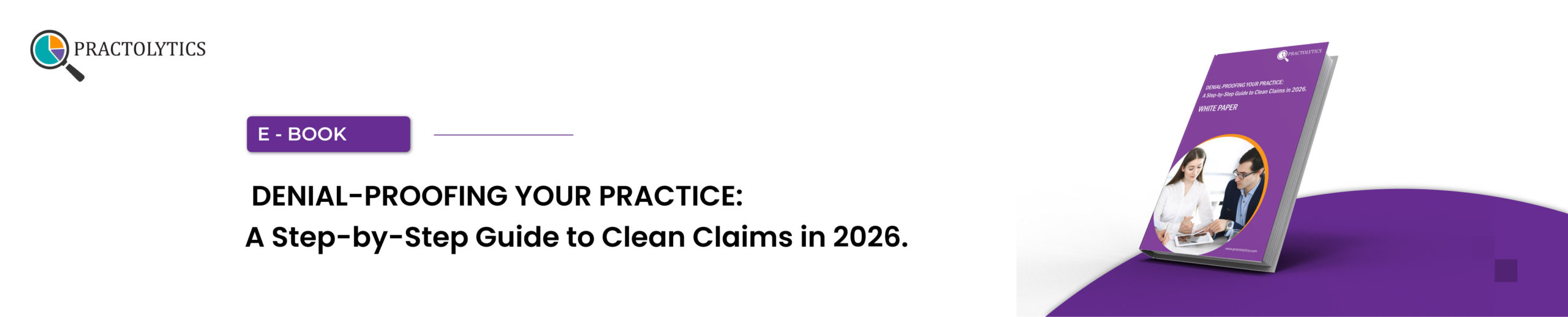 A Step-by-Step Guide to Clean Claims For Your Practice