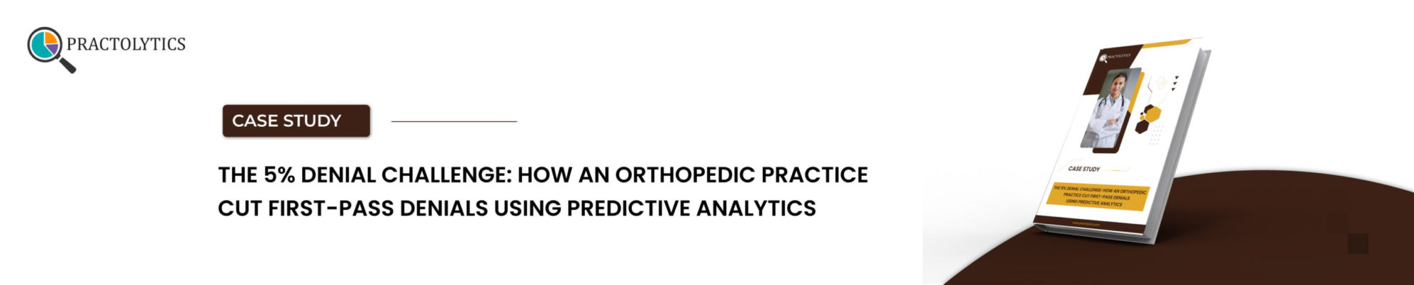 How an Orthopedic Practice Cut First-Pass Denials Using Predictive Analytics