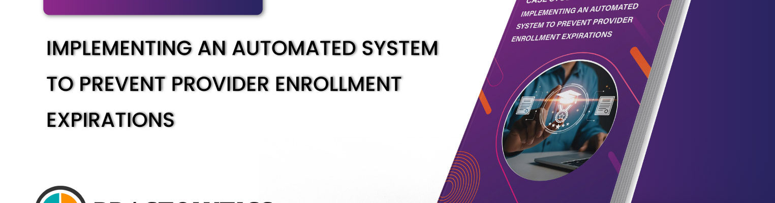 Thumbnail-01 Implementing an Automated System to Prevent Provider Enrollment Expirations