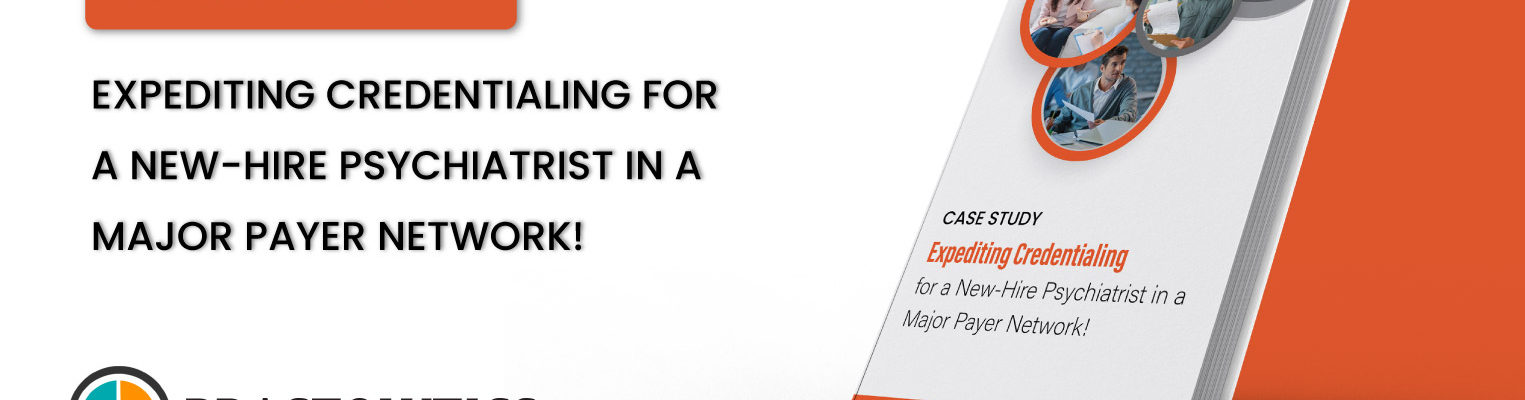 Thumbnail-01 Credentialing for a New-Hire Psychiatrist in a Major Payer Network