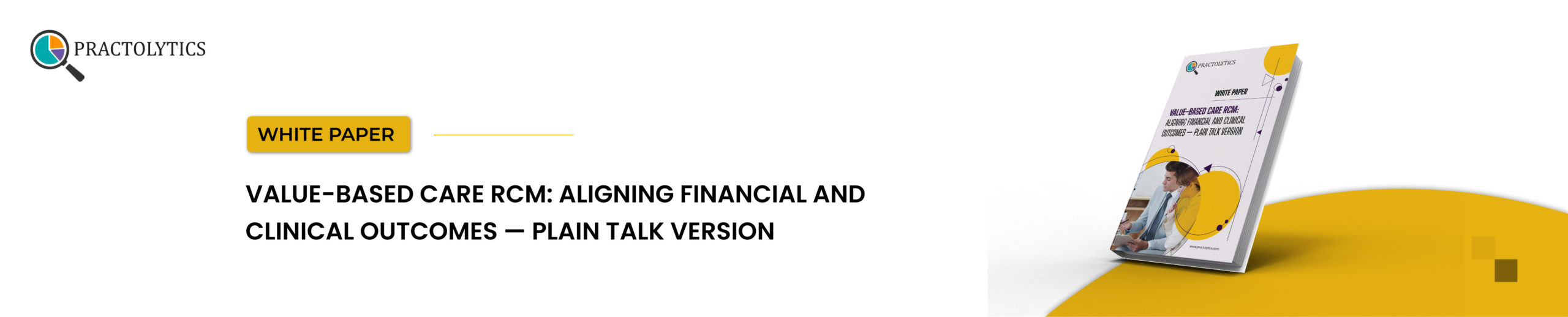 A Guide to Aligning Financial and Clinical Outcomes in a VBC