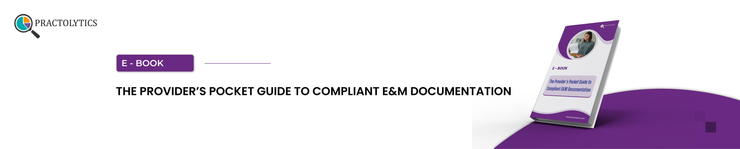 banner-01 The Provider’s Pocket Guide to Compliant E&M Documentation